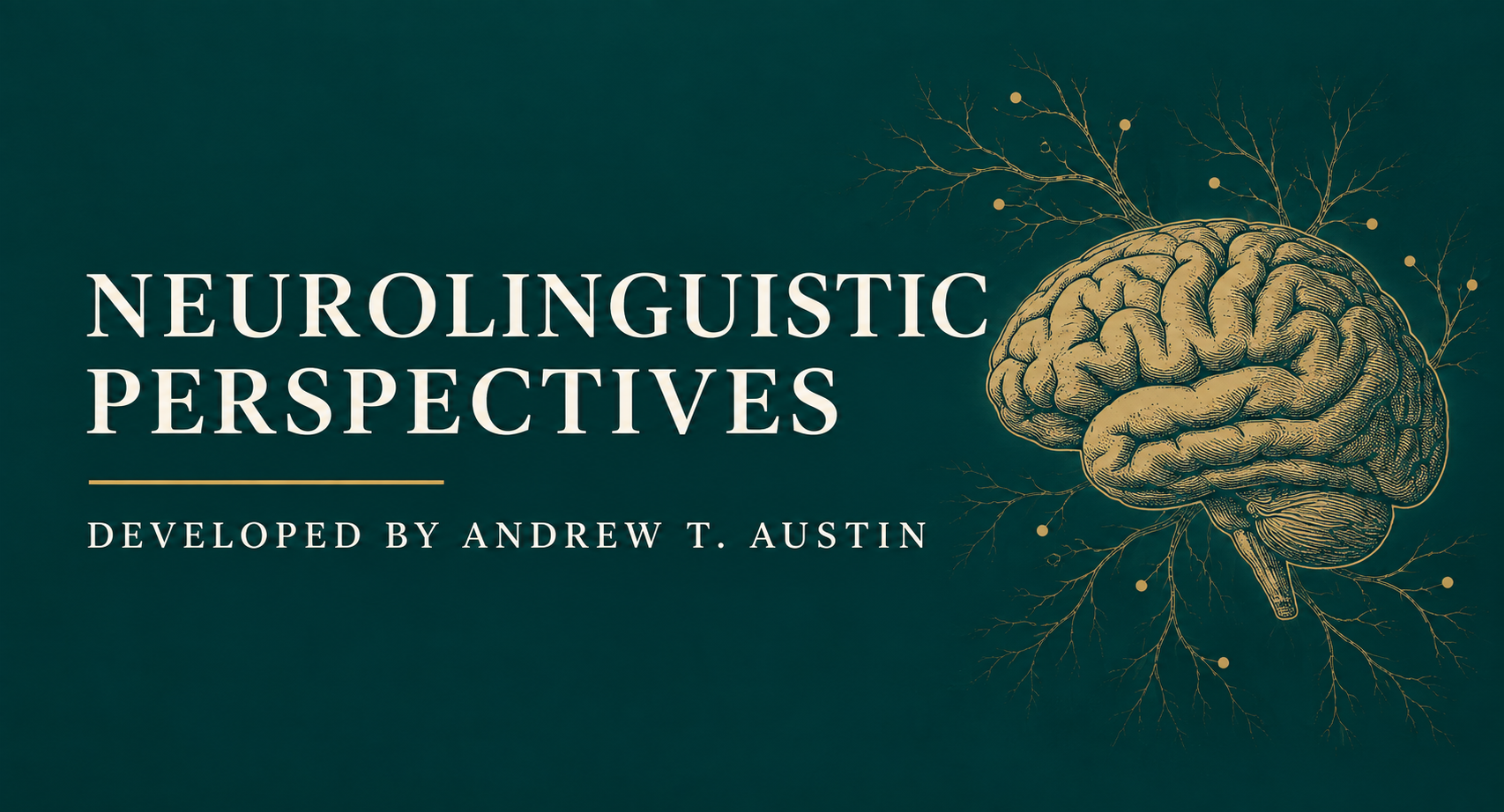 Neurolinguistic Perspectives — developed by Andrew T. Austin, with a gold engraved brain on a deep teal background