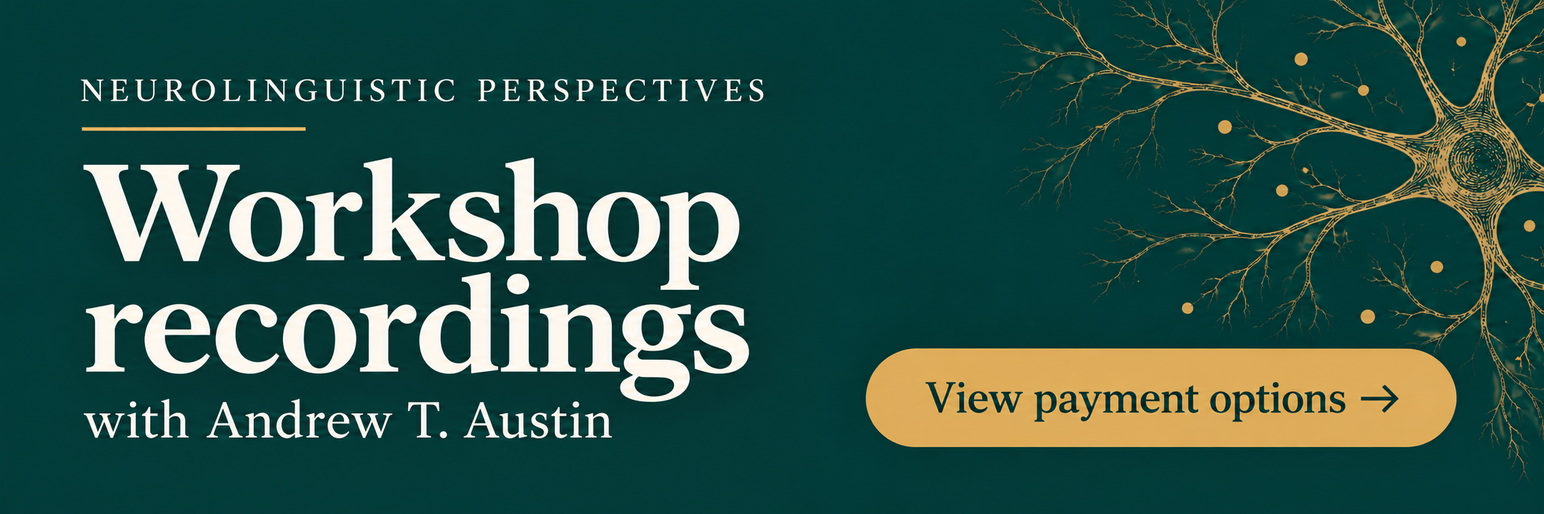 Neurolinguistic Perspectives workshop recordings with Andrew T. Austin — View payment options